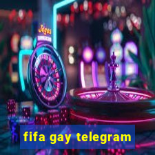 fifa gay telegram